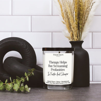 Therapy Helps but Screaming Profanities is Faster Candle