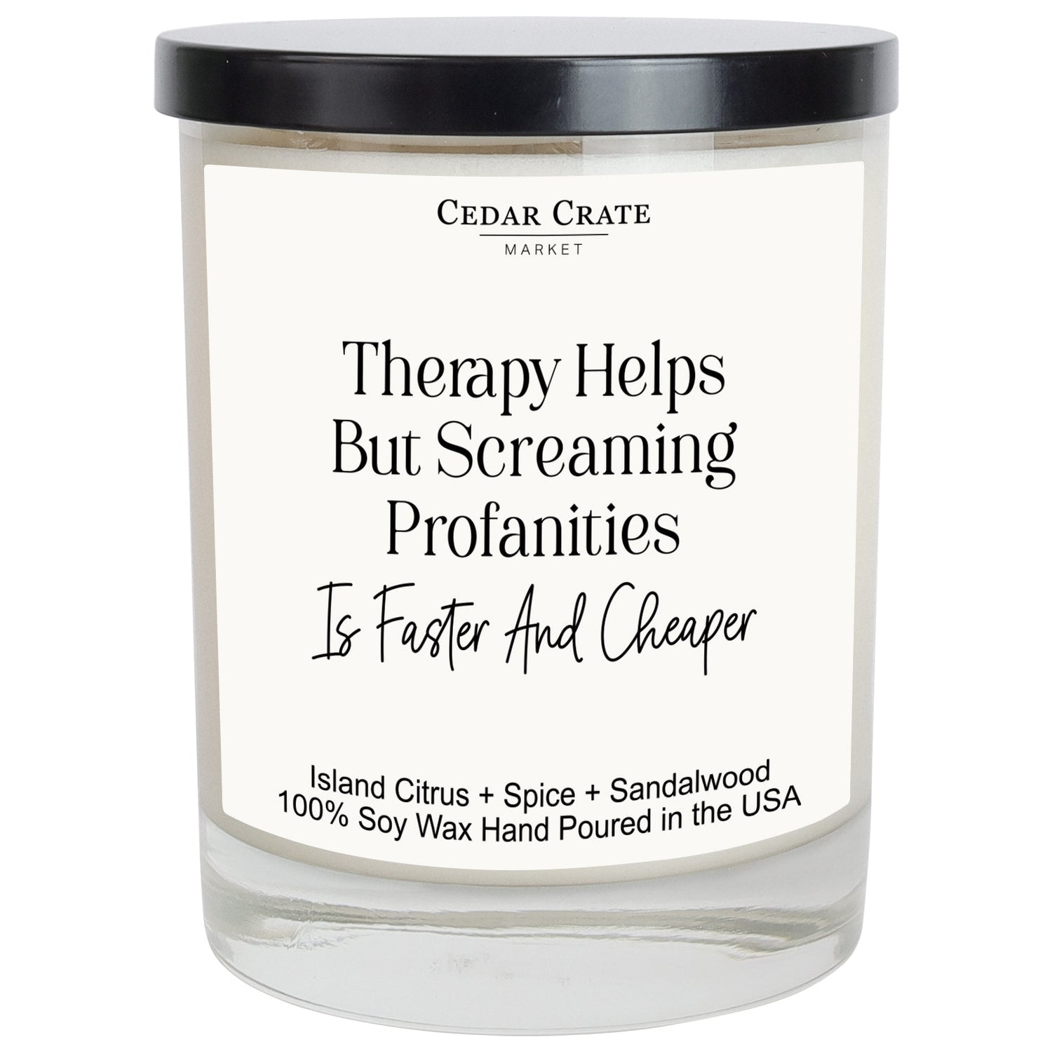 Therapy Helps but Screaming Profanities is Faster Candle